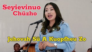 Seyievinuo Chüzho  Jehovah Sü A Kuopfheu Zo  Gospel Music TenyidieSong AngamiSong [upl. by Kristofer]