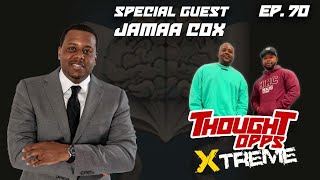 Thought OPPS EP70 Part 3Jamaa Cox Interview [upl. by Ahterahs]