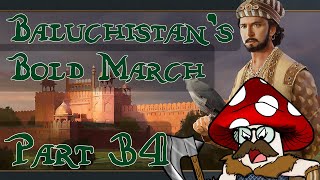 EU4  Baluchistan’s Bold March  Part 34 [upl. by Baptista]