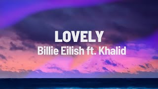 Billie Eilish  lovely Lyrics ft Khalid [upl. by Detta]