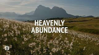 Heavenly Abundance  Audio Reading  Our Daily Bread Devotional  July 11 2024 [upl. by Levitus511]