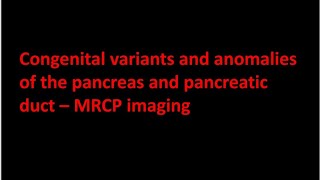 Pancreatic imaging  Congenital variants and anomalies  MRCP imaging [upl. by Ynattir]