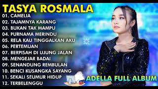 CAMELIA TAJAMNYA KARANG BUKAN TAK MAMPU  TASYA ROSMALA TERBARU TERPOPULER FULL ALBUM ADELLA 2024 [upl. by Nadual]