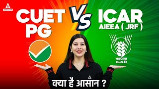 CUET PG Vs ICAR AIEEA JRF  ICAR AIEEA JRF 2024  CUET PG 2024  By Pratibha Mam [upl. by Eeroc]