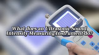 What is an ultrasonic sound intensity meter How should sound intensity be measured [upl. by Montanez425]