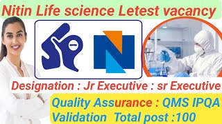 Nitin Life science Letest vacancy  Designation Jr Executive sr Executive QA IPQAprod [upl. by Eivad]