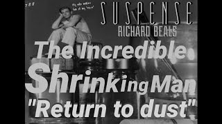 The Incredible Shrinking Man • Classic Radio Scifi from SUSPENSE remastered RICHARD BEALS [upl. by Enined]