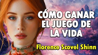 EL JUEGO DE LA VIDA Y COMO GANARLO  Florence Scovel Shinn  AUDIOLIBRO COMPLETO [upl. by Dammahum397]