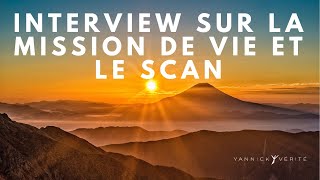 Interview sur la mission de vie et le scan [upl. by Addie101]