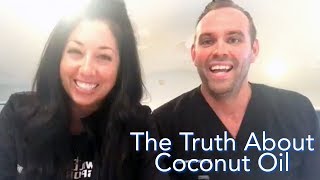 The Truth About Coconut Oil [upl. by Ioves152]