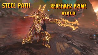 Warframe  Steel Path Builds Redeemer Prime [upl. by Nappie964]