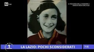 Anna Frank per quotinsultarequot i romanisti vergogna degli ultrà della Lazio  Unomattina 24102017 [upl. by Sesiom]