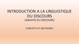 18 INTRODUCTION A LA LINGUISTIQUE DU DISCOURS Première Partie [upl. by Kcirred905]