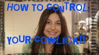 How To Control Your Cowlick [upl. by Larentia]