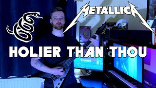 METALLICA quotHolier Than Thouquot GUITAR COVER [upl. by Elnora745]