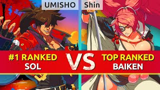 GGST ▰ UMISHO 1 Ranked Sol vs Shin TOP Ranked Baiken High Level Gameplay [upl. by Padriac]