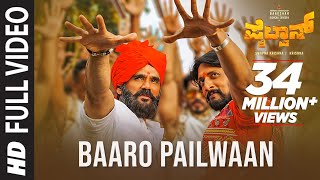 Baaro Pailwaan Full Video  Pailwaan Kannada  Kichcha Sudeepa Suniel Shetty  Krishna Arjun Janya [upl. by Lindberg]