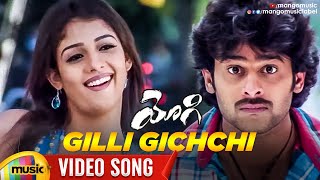 Prabhas YOGI Movie Songs  Gilli Gichchi Full Video Song  Nayanthara  VV Vinayak  Mango Music [upl. by Agon]