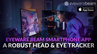 The Eyeware Beam Smartphone App Transforms Your iPhone Into A Robust Head amp Eye Tracker [upl. by So]