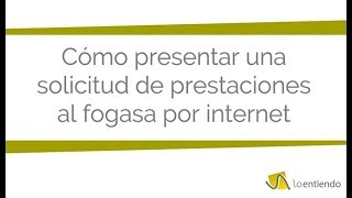 Cómo presentar una solicitud de prestaciones al FOGASA [upl. by Scot]