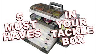 5 Tackle Box Must haves 1 might surprise you [upl. by Ivatts]