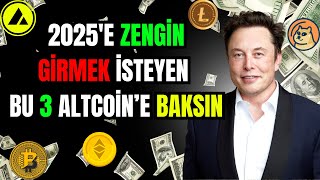 Elon Musk2025 YILINDA ZENGİN EDECEK 3 ALTCOİN BUNLAR [upl. by Aracaj]