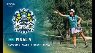 2024 PDGA Masters Disc Golf World Championships  FP40 FINAL 9  Scoggins Allen Tekku Vincent [upl. by Ennaihs158]