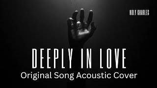 DEEPLY IN LOVE original song [upl. by Oilisab]