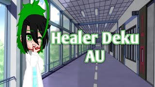 Healer Deku AU  part 1  to be continued  Bakutododeku  Gacha club  My hero Academia  MHA [upl. by Etheline]