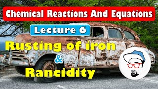 Rusting of Iron Corrosion amp Rancidity  Chemical Reactions and Equations  Class 10 SSC  CBSE [upl. by Rabjohn633]