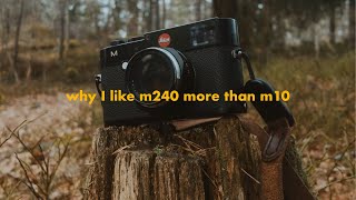 Leica M240  Why I prefer it over M10 [upl. by Penland]