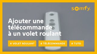 Comment ajouter une télécommande pour piloter un volet roulant électrique  Somfy [upl. by Vivie]