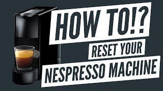 HOW TO  Reset Your Nespresso Essenza Coffee Machine Back To Factory Settings [upl. by Schertz]