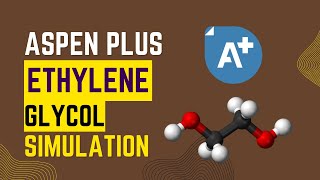 Ethylene Glycol Production Unlock the Secrets with Aspen Plus Simulation [upl. by Eldnar943]