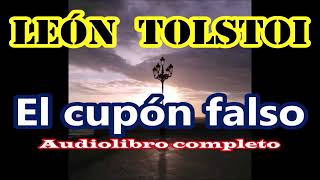 Tolstoi quotEl cupón falsoquotaudiolibro completo [upl. by Aseneg]