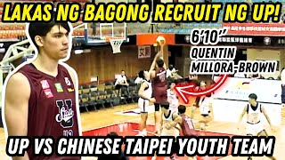 LAKAS Ng Bagong Player ng UP 610 Quentin MillerBrown UP vs Chinese Taipei Youth Team [upl. by Anawak]