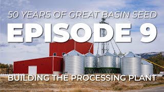 50 Years of Great Basin Seed  Ep9 Building the Processing Plant [upl. by Omissam]