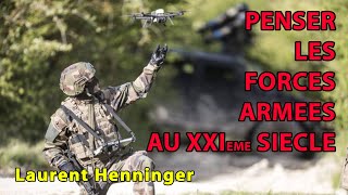 Laurent Henninger  Penser les forces armées au XXIe siècle conférence [upl. by Willis]