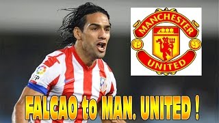 FALCAO to MAN UNITED Transfer Deadline Day News Update [upl. by Corder]