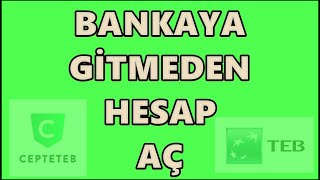 Bankaya Gitmeden TEB Hesap Açma  Cepteteb Online Hesap Açma  Vadesiz HesapMaaş HesabıMüşteri Ol [upl. by Bohaty]