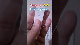 Miscarriage after 2years😭pregnancy test kit baby shorts [upl. by Ecirtnas]