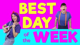 Best Day Of The Week  Original Song For Kids [upl. by Toddy]