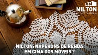 RFM  Nilton  naperons de renda em cima dos móveis  1412 [upl. by Ettedanreb985]