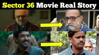 Sector 36 Movie Real Story  Real Story Of Nithari Hatyakand  Sector 36 full Movie Story [upl. by Mozes]