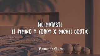 Me mataste  El Kimiko y Yordy X Michel Boutic Lyrics [upl. by Lyrred]