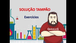 Solução Tampão  Parte 2 Resolução de exercícios [upl. by Wolpert907]