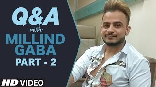 QampA With Millind Gaba  Part  2  Youtube Live Session [upl. by Niveg]