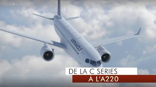 Découverte  De la C Series à lA220 [upl. by Clementina]