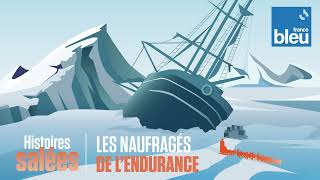 Les naufragés de lEndurance  Histoires Salées [upl. by Helbonna]