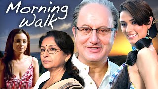 अनुपम खेर  Morning Walk Full Movie  Anupam Kher Sharmila Tagore  New Bollywood Movies [upl. by Cykana]